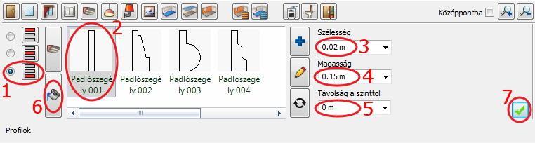 15m, Távolság a szinttől: 0m (3,4,5) Kattintson az Anyag módosítására(6) és válassza a Fenyő-natúr anyagot. Kattintson a Zöld pipára(7) az alsó díszítőléc elhelyezéséért körben a helyiségben. (Lásd.