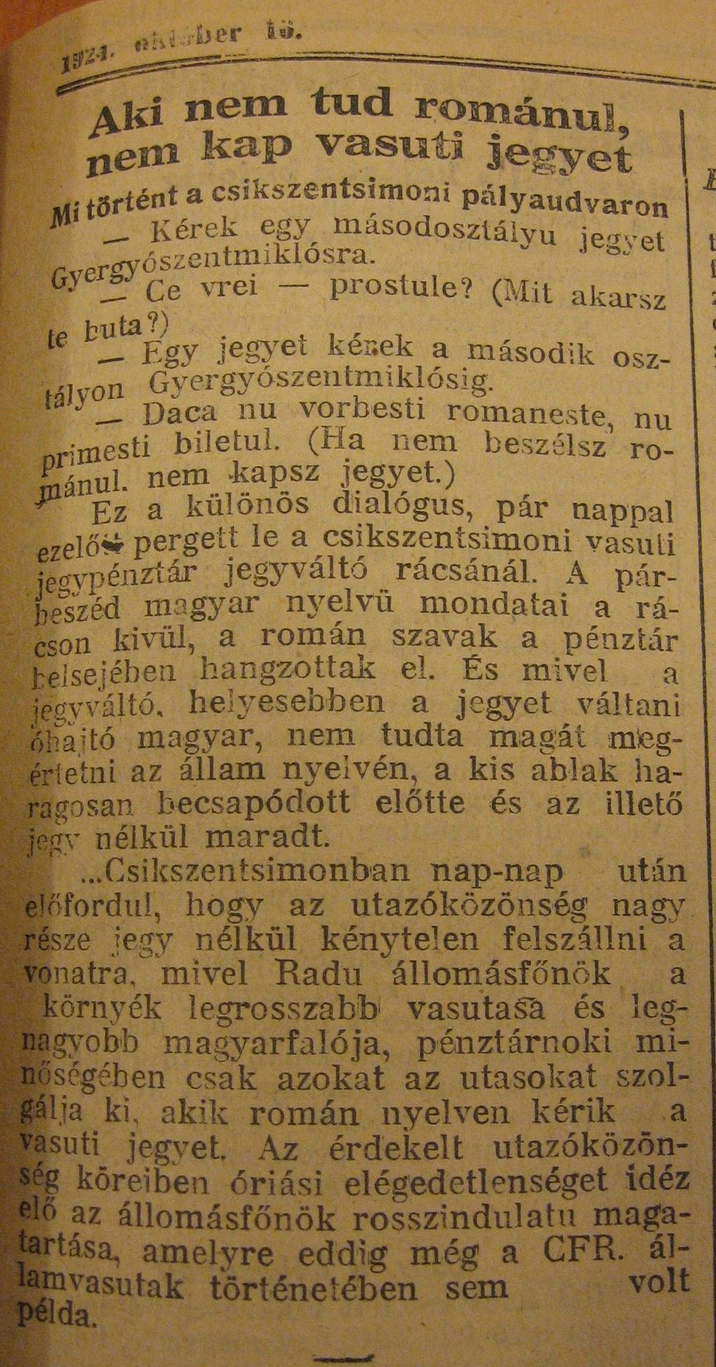 -1922/1286 sz. rendelet előírja, hogy 1923. április 1-ig az a volt MÁV alkalmazott aki nem tud megfelelően románul azt állásából el kell bocsátani.
