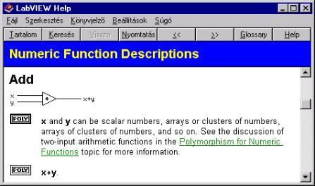 7. A Help használata A LabVIEWban megtalálhatjuk a hagyományos súgó segítséget, mint általában a Windows alapú rendszereknél.