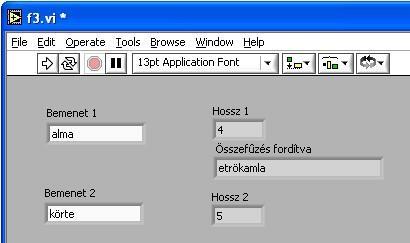 5.61. ábra. A program felhasználói felülete Lépjünk át a diagram panelre, és helyezzük el a szöveges műveletek közül a String Length műveletet, és másoljuk le, hiszen két példányban van rá szükségünk.