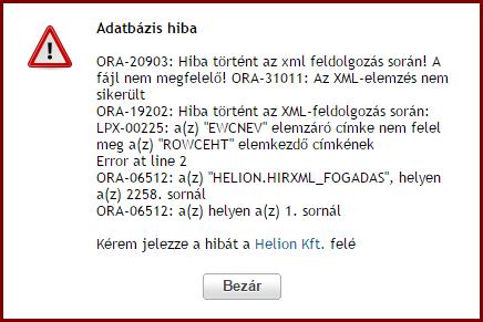 3 3. A konvertálandó XML fájl ellenőrzése, és a konverzió eredményének letöltése Ha a megnyitott XML állomány szerkezete nem megfelelő, akkor azt a rendszer hibaüzenettel jelzi, például az alábbiak