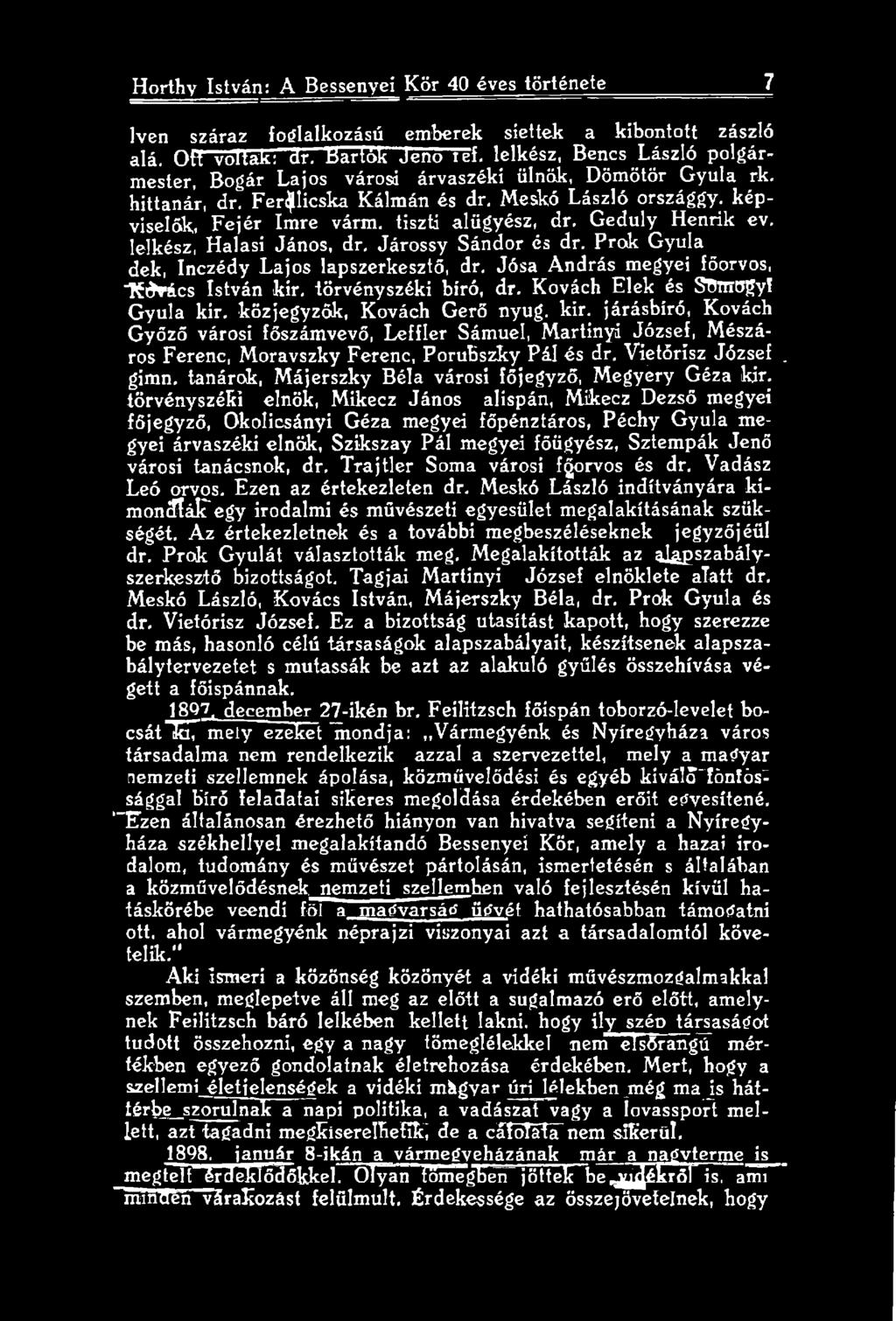 Vietórísz József. gimn. tanárok, Májerszky Béla városi főjegyző, Megyéry Géza kir.