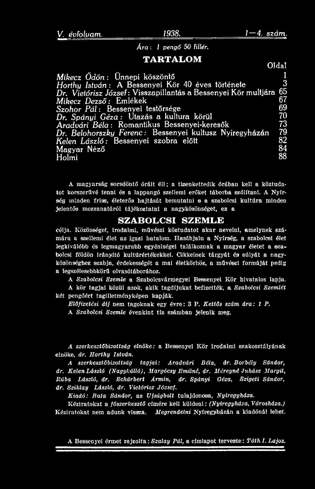 korszerűvé tenni és a lappangó szellemi erőket táborba szólítani.