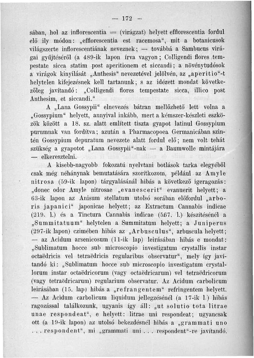 172 - Sábán, hol az inílorescentia = (virágzat) helyett efflorescentia fordul elő ily módon: efflorescentia est racemosa", mit a botanicusok világszerte inflorescentiának neveznek; továbbá a Sambucus