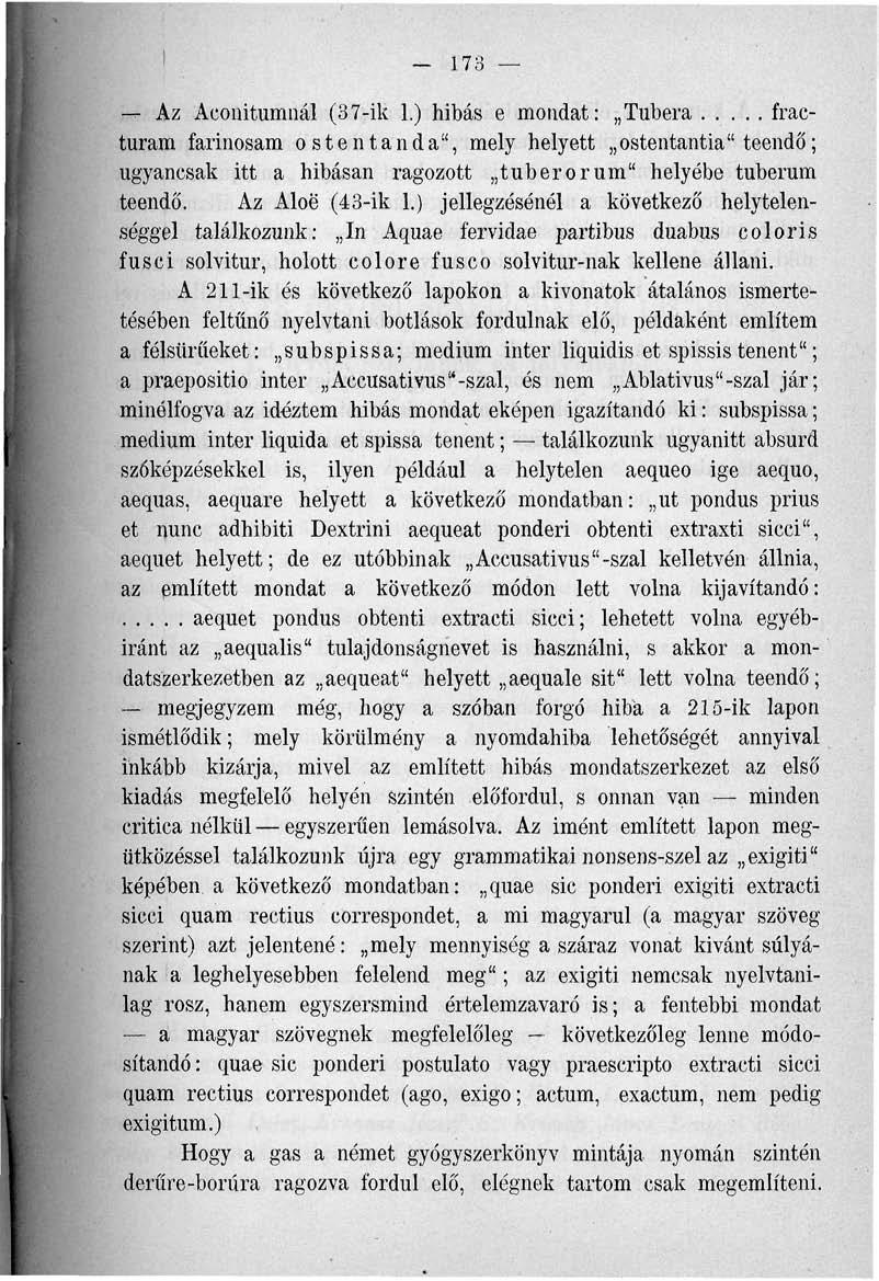 hr- Az Aconitumnál (37-ik 1.) hibás e mondat: Tubera fracturam farmosam ostentanda", mely helyett osten tanti a" teendő; ugyancsak itt a hibásan ragozott tuberorum" helyébe tuberum teendő.