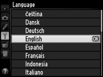 Főkapcsoló s 2 Válassza a beállítás menü Language (Nyelv) elemét. Nyomja meg a G gombot a fényképezőgép menüinek megjelenítéséhez, majd válassza ki a beállítás menü Language (Nyelv) lehetőségét.