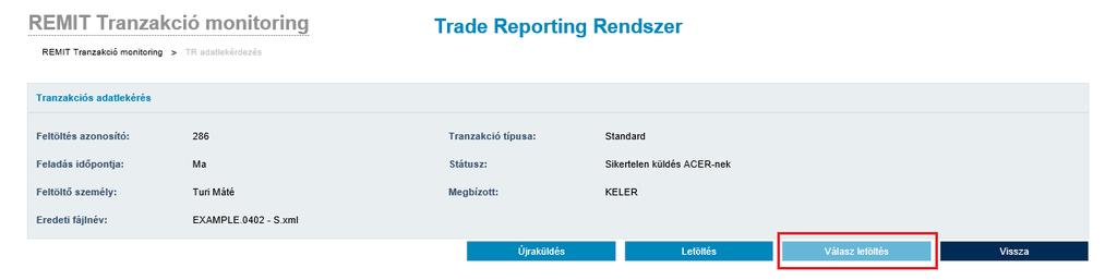 A válasz letöltés xml állományt. ikonra kattintva megtekinthetjük a TR által tárolt A következő képen a tranzakció tételeit láthatjuk. A jelentéseket letölthetjük excel formátumban.