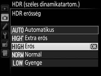 3 Válasszon HDR erősség beállítást. A két felvétel expozíciós különbségének megadásához (HDR erősség) jelölje ki a HDR erősség lehetőséget, és nyomja le a 2 gombot.