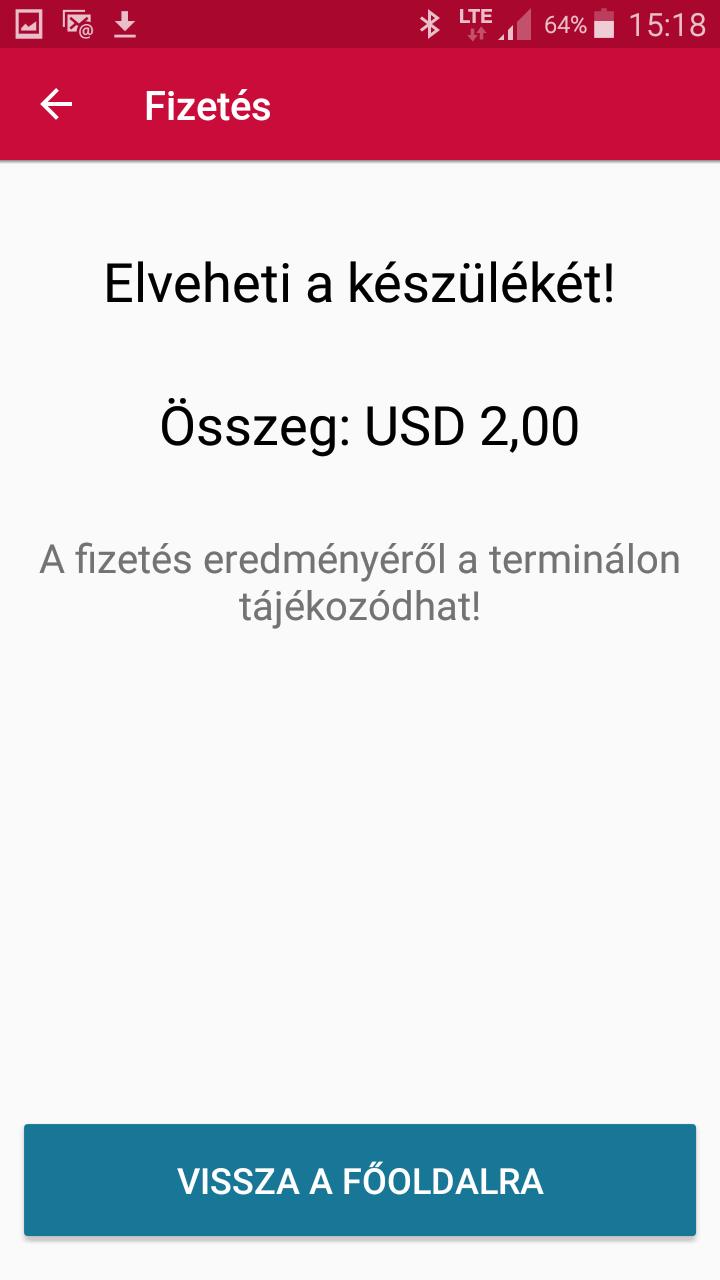 Mobilfizetés Amint a POS terminál beolvasta a Virtuális bankkártya adatait, a mobilkészüléken egy üzenet jelenik meg erről, ami után a