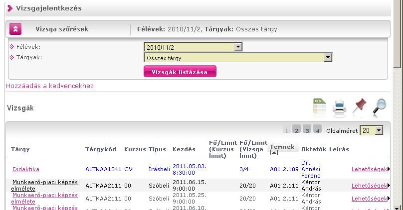 A Tárgyak/Felvett kurzusok menüpont alatt a félév kiválasztása és listázása után megjelennek az adott félévre felvett kurzusok.