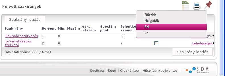 A listában a "Lehetőségek/Felvesz" feliratra kattintva az adott szakirány bekerül az oldal alján található "Felvett szakirányok" listába.