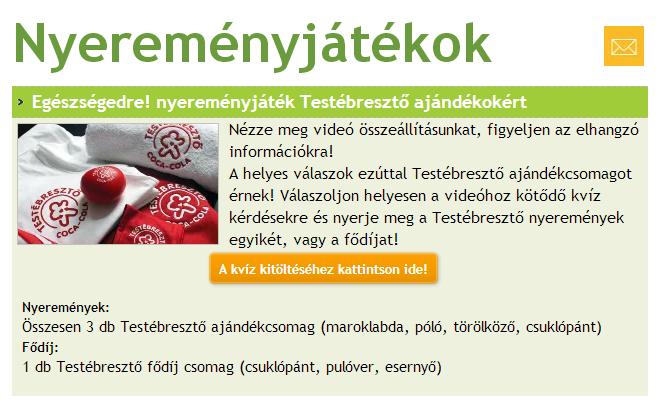 Szponzoráció - Nyereménykvíz MÉDIAAJÁNLÓ Kvíz, nyereményjáték szervezése Egyedi branding: design, PR cikk, egyeztetett kérdéssor Hatékony