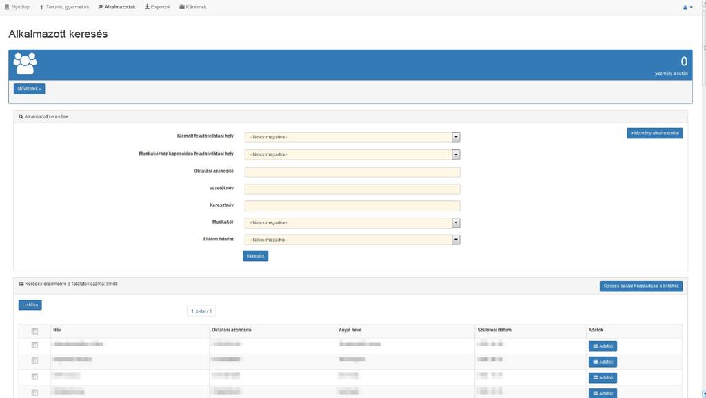 A menüpontban csak a berögzített, intézménnyel jogviszonyban álló alkalmazottak keresésére van lehetőség.
