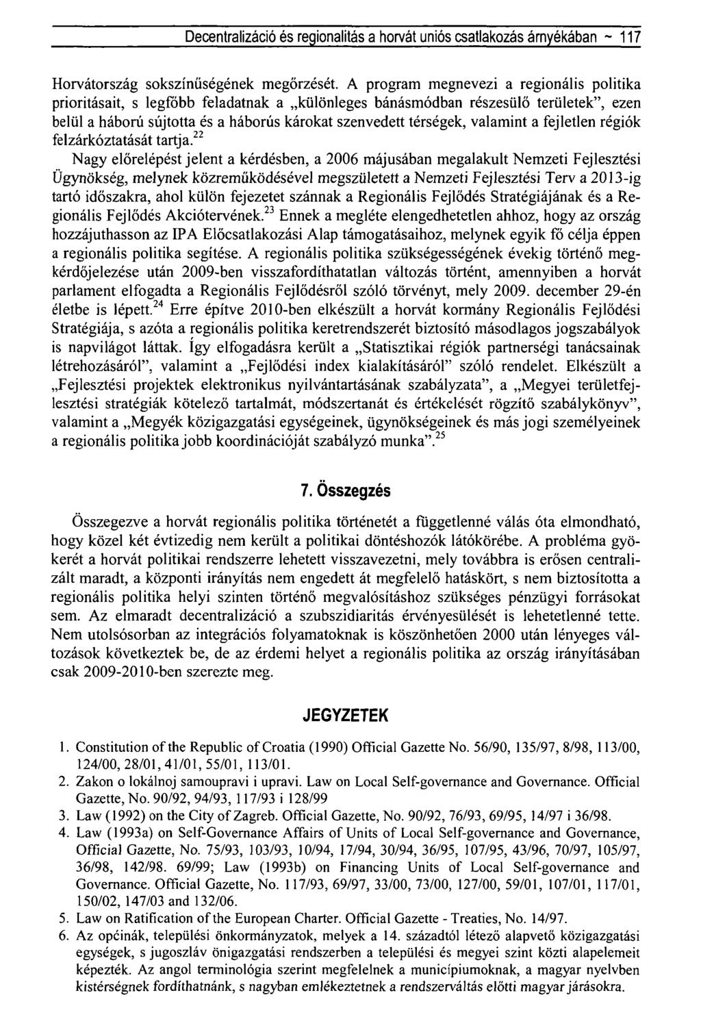 Decentralizáció és regionalitás a horvát uniós csatlakozás árnyékában - 117 Horvátország sokszínűségének megőrzését.