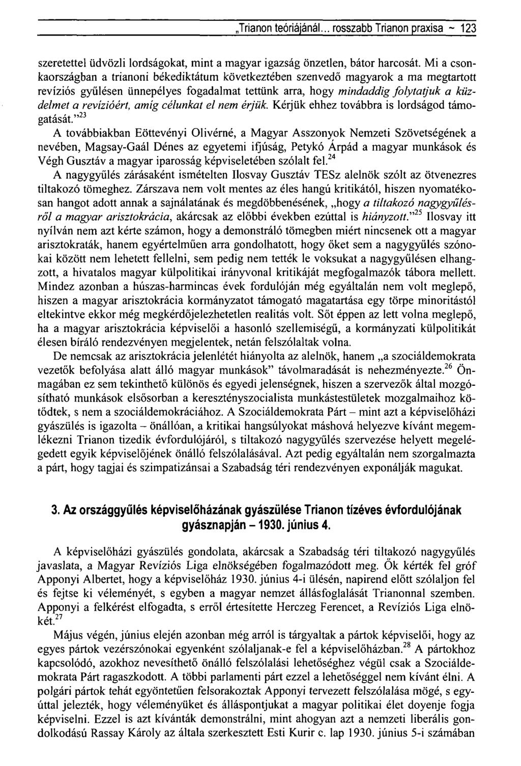 .Trianon teóriájánál... rosszabb Trianon praxisa ~ 123 szeretettel üdvözli lordságokat, mint a magyar igazság önzetlen, bátor harcosát.