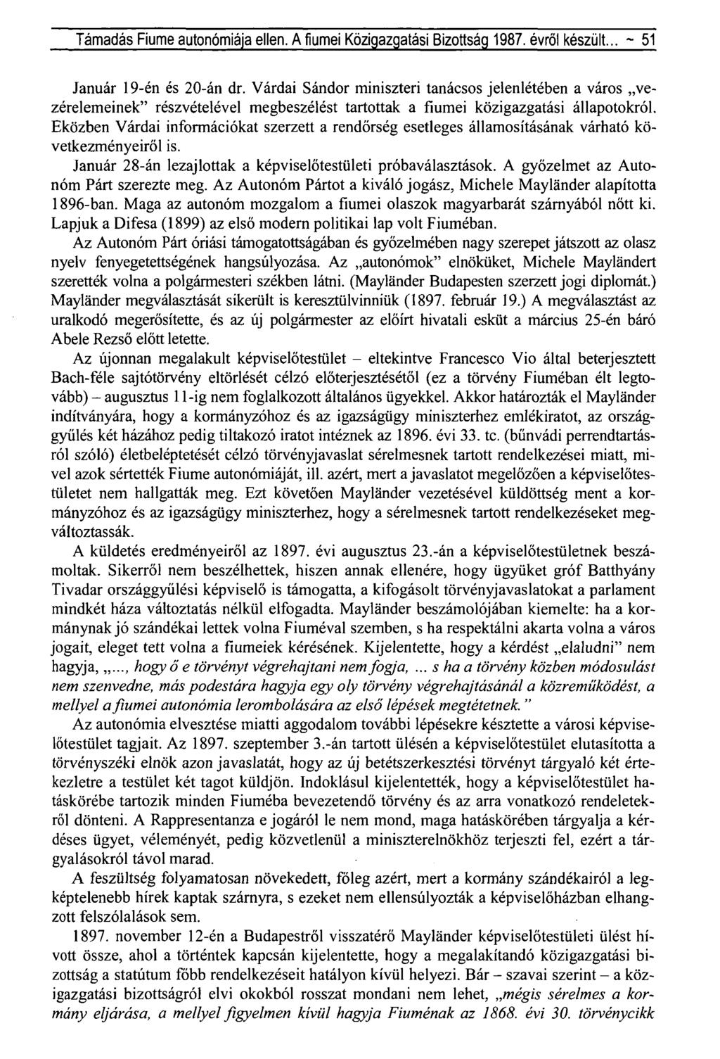 Támadás Fiume autonómiája ellen. A fiumei Közigazgatási Bizottság 1987. évről készült... ~ 51 Január 19-én és 20-án dr.