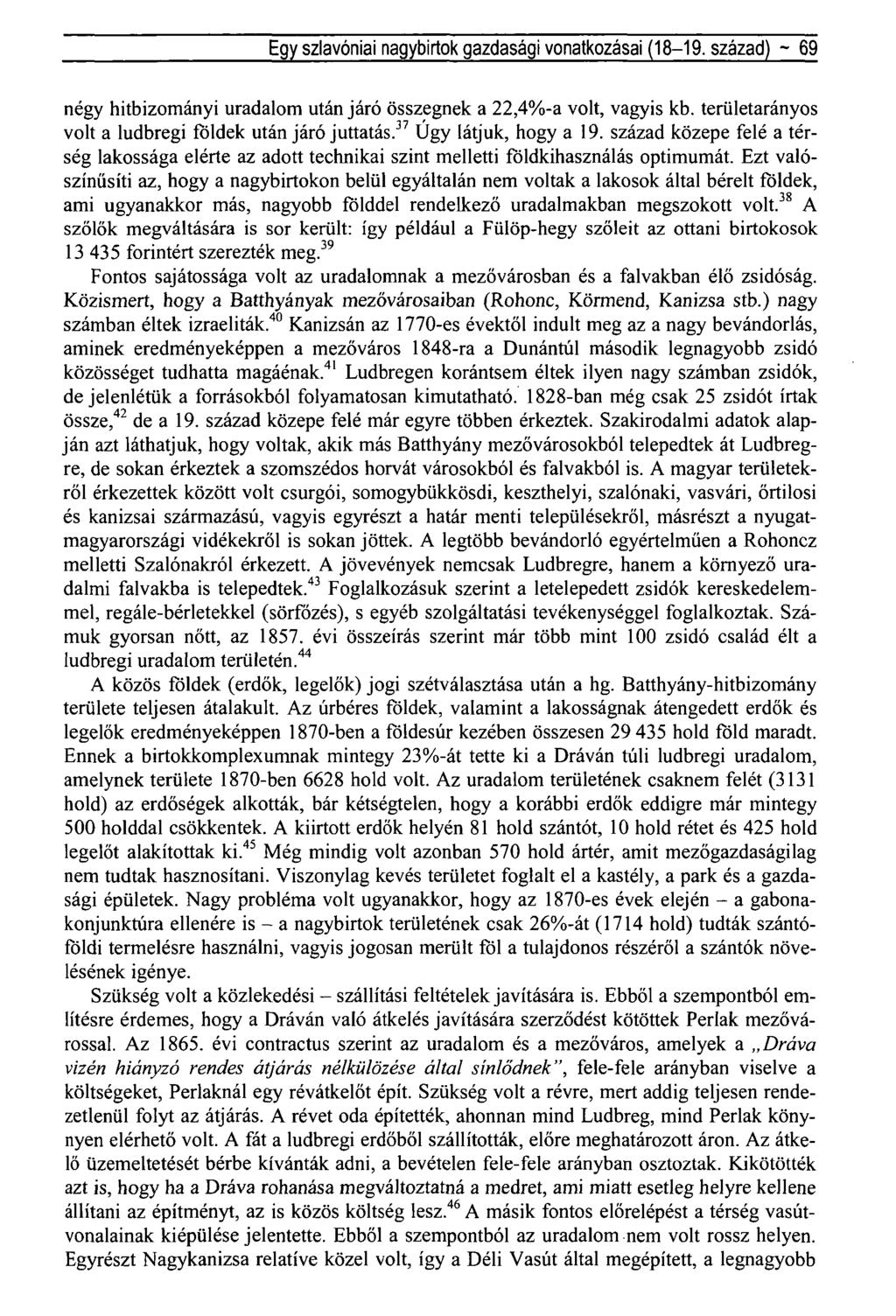 Egy szlavóniai nagybirtok gazdasági vonatkozásai (18-19. század) ~ 69 négy hitbizományi uradalom után járó összegnek a 22,4%-a volt, vagyis kb.