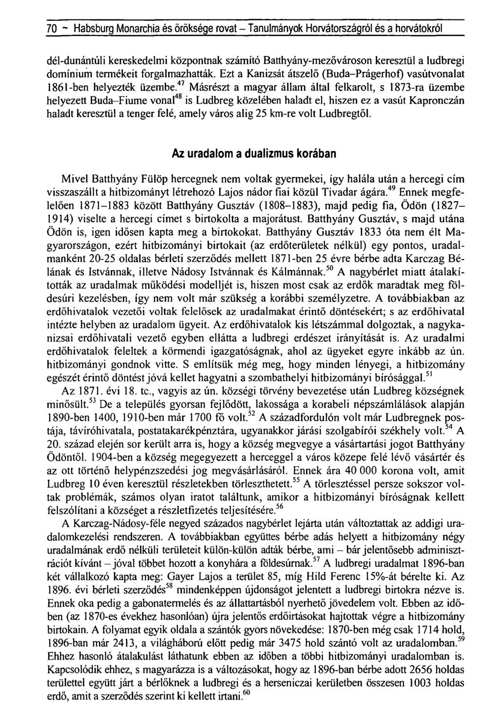 70 - Habsburg Monarchia és öröksége rovat - Tanulmányok Horvátországról és a horvátokról dél-dunántúli kereskedelmi központnak számító Batthyány-mezővároson keresztül a ludbregi domínium termékeit