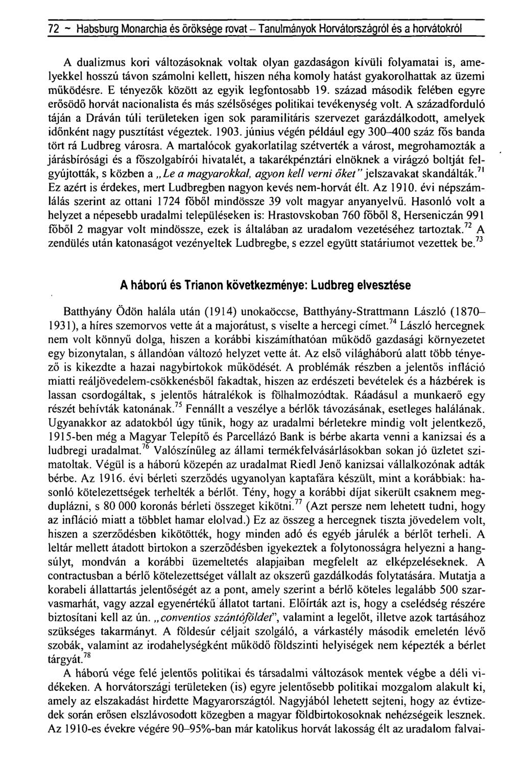 72 - Habsburg Monarchia és öröksége rovat - Tanulmányok Horvátországról és a horvátokról A dualizmus kori változásoknak voltak olyan gazdaságon kívüli folyamatai is, amelyekkel hosszú távon számolni