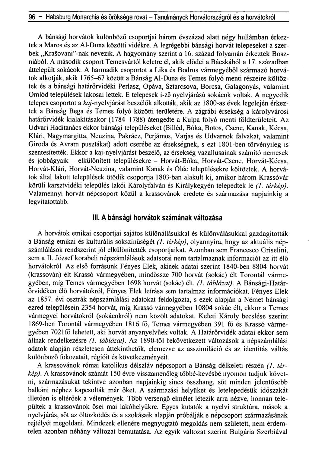 96 - Habsburg Monarchia és öröksége rovat - Tanulmányok Horvátországról és a horvátokról A bánsági horvátok különböző csoportjai három évszázad alatt négy hullámban érkeztek a Maros és az Al-Duna