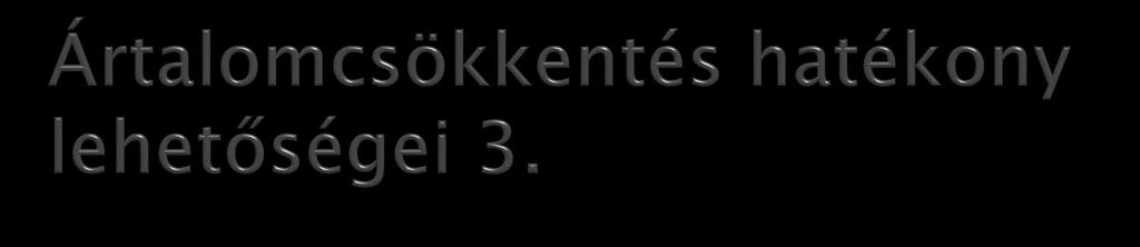 A drogkereskedelem ártalmainak megelőzése - a szer minőségének ellenőrzése A drogjelenség kapuőreinek képzése és felkészítése 1. Rendőrök, BV alkalmazottak, bírók 2. Közösségi vezetők, politikusok 3.