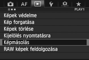 a Képek másolása A kártyán tárolt képek másik kártyára másolhatók. 3 Képek másolása egyenként 1 Válassza ki a [Képmásolás] opciót.