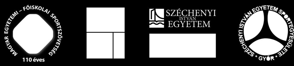 2003 GAMF, Kecskemét Széchenyi István Egyetem, Győr 2004 Budapesti Műszaki Főiskola Széchenyi István Egyetem, Győr 2005 Dunaújvárosi Főiskola Budapesti Műszaki Főiskola 2006 ZMNE BJKMK, Budapest