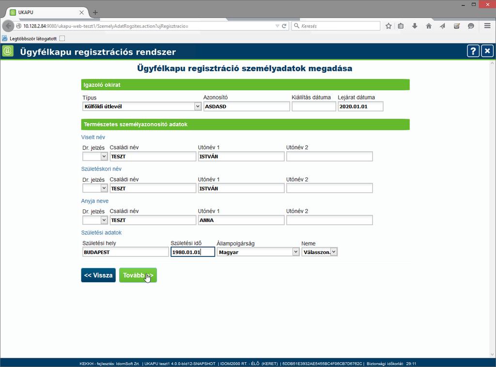 Személyadatok rögzítésekor kötelező megadni az igazoló okmány típusát, azonosítóját és lejárati dátumát.