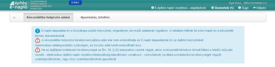 4. E-főnapló készenlétbe helyezése az építtető vagy meghatalmazottja végzi 4.1.