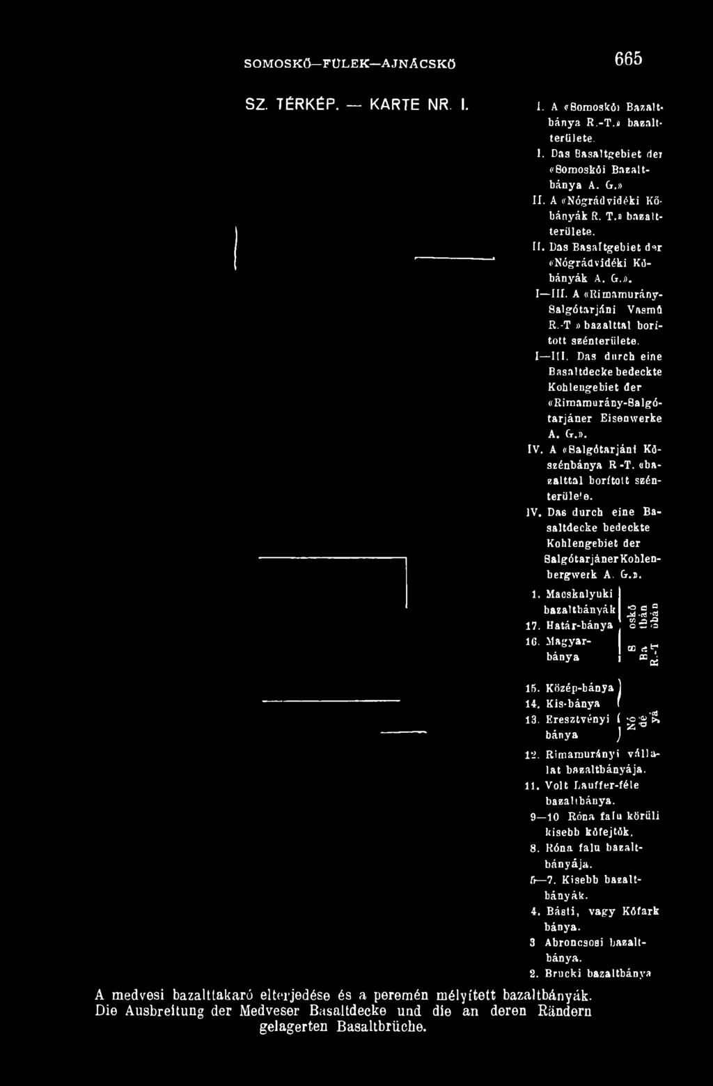 «bazalttal borított szénterülete. IV. Das durch eine Basaltdecke bedeckte Kohlengebiet der Salgótarjáner Kohlenbergwerk A. Gr.». 1.