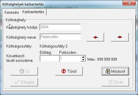 A karbantartás menete a következő: 1. Új létrehozásához kattintson az Új gombra, meglévő módosításához a Módosít gombra. 2. Töltse ki a Költséghely kódja és a Költséghely neve mezőt.