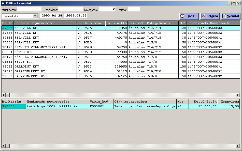 A felső táblázat tartalma: Partner: Partner megnevezése: J.: A vevő kódja. A vevő megnevezése a számlán. A számla jellege: V: normál vevői számla, V-: sztornó számla. Számlasorszám. Szla.szám: Szla.