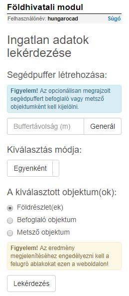 Az ingatlanok modul segítségével a bizonyos földrészletekre vagy azok közelében lévő (szomszédos és/vagy távolabbi) eső ingatlanok földhivatali adatait kérdezhetjük le.