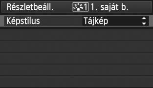 1 2 Válassza i a [Képstílus] lehetőséget. A [2] lapon válassza a [Képstílus] parancsot, majd nyomja meg a <0> gombot. Megjeleni a Képstílus iválasztó épernyő. Válassza a [Saját b.] lehetőséget. Válassza i a [*.