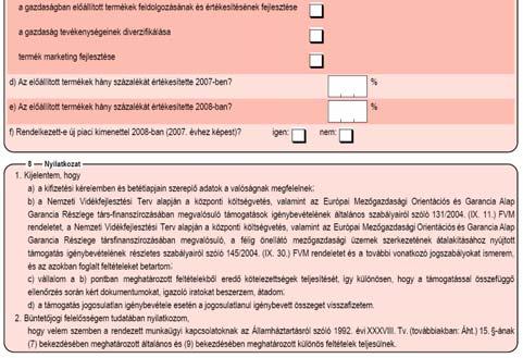 ) Családi gazdaságok esetében a vezető és a tagok tulajdonában lévő teljes állatállományt fel kell tüntetni! Az állatlétszám nem oszttó szét a tagok között! Figyelem!