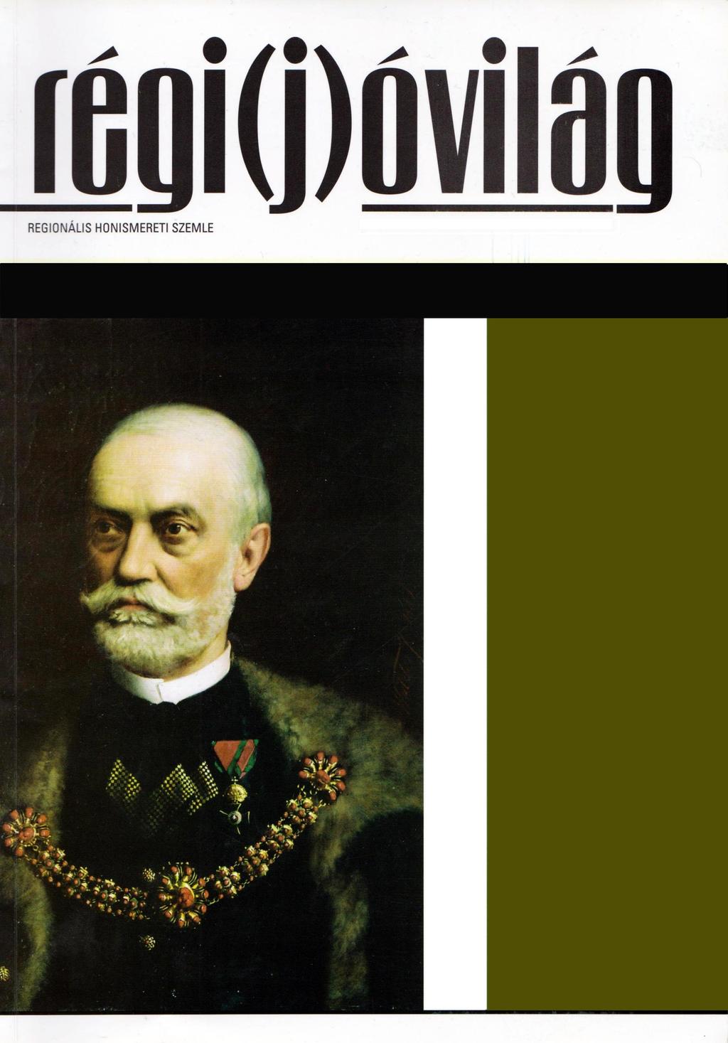 régi(j)óvilág évkönyv 2013 REGIONÁLIS HONISMERETI SZEMLE IX. ÉVFFOLYAM 2.