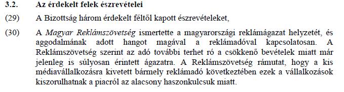 évi reklámadó-törvényen és a módosított változatán alapuló, indokolatlan megkülönböztetést, és állítsa helyre az egyenlő bánásmódot a piacon: Habár Magyarország felfüggesztette a többsávos adó