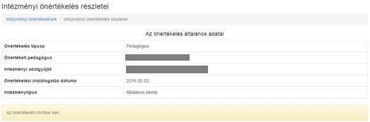 Az önértékelések indítása intézményvezetői feladatok 15 A már törölt önértékelések esetén a Részletek gombra kattintva megtekinthetőek a