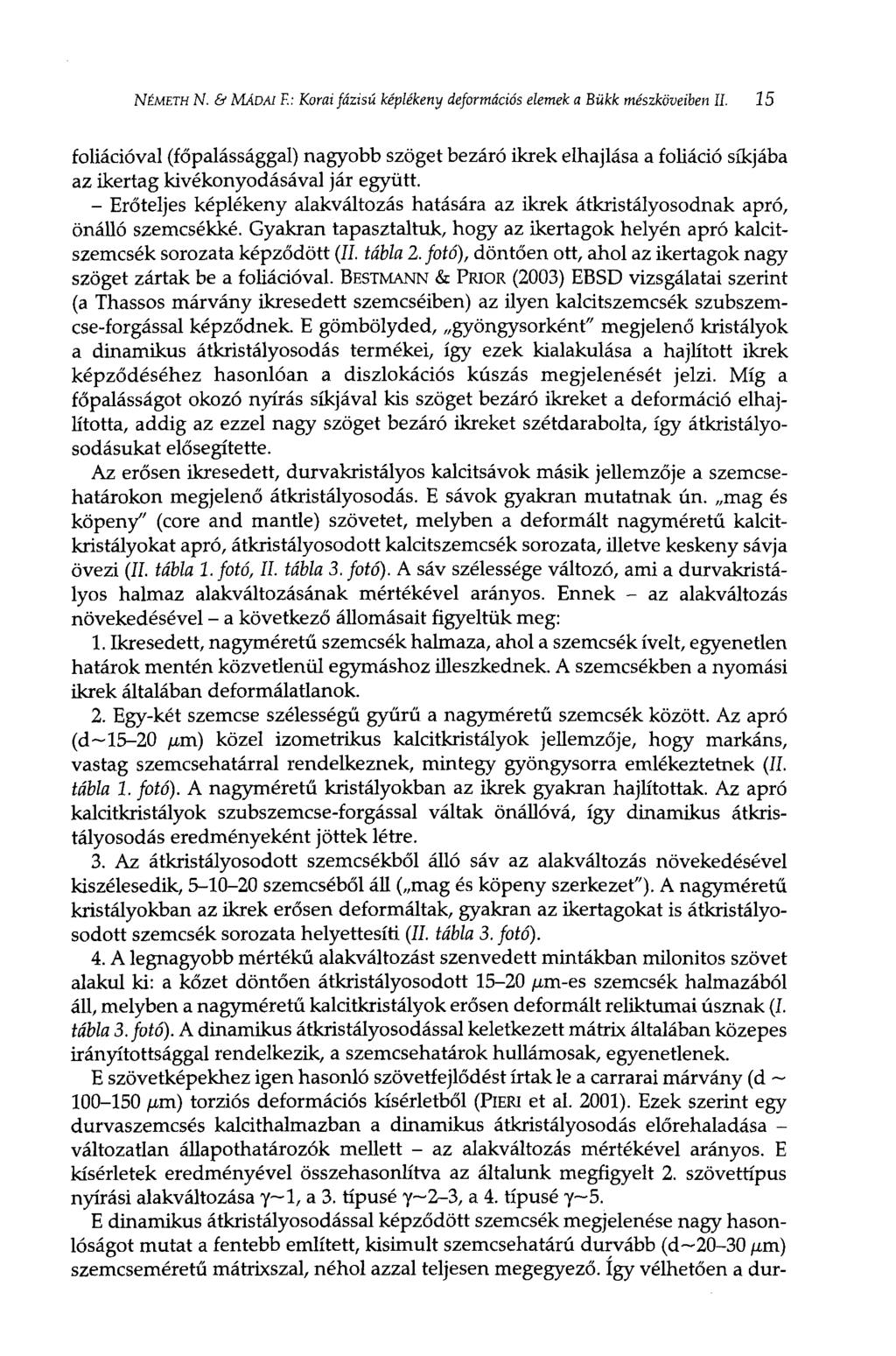 NÉMETH N. & MÁDAI F.: Korai fázisú képlékeny deformációs elemek a Bükk mészköveiben II.