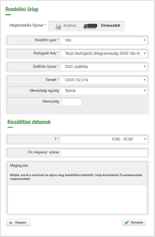 Új ömlesztett megrendelés leadása Ha ömlesztett megrendelést kíván leadni, a megfelelő megrendelés típus (Ömlesztett) kiválasztása mellett állítsa be a kiszállító gyárat, az árufogadó helyet és a