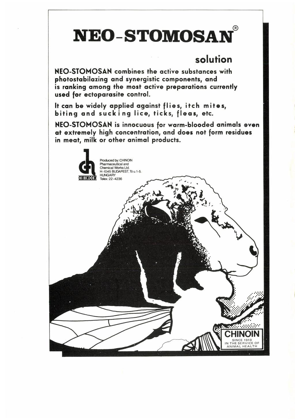 NEO STOMOSAN solution NEO-STOMOSAN combines the active substances with photostabilazing and synergistic components, and is ranking among the most active preparations currently used for ectoparasite