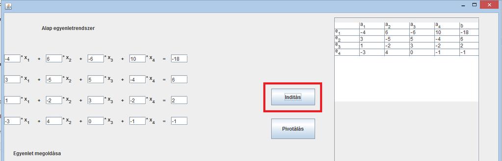 Mivel ez egy oktatást segít programnak készült, így az egyenletrendszer kényelmes kiírása érdekében maximum 6 6-os egyenletet írjunk bele. Feltöltjük az alap egyenletrendszert.