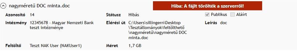 5.1.5.6. Feltöltött fájl Amennyiben a fájl 100%-ban sikeresen feltöltődött a tárhelyre, a kijelző zöld jelzéssel mutatja Kész státusszal és a feltöltés dátumával együtt (33. ábra). 33.