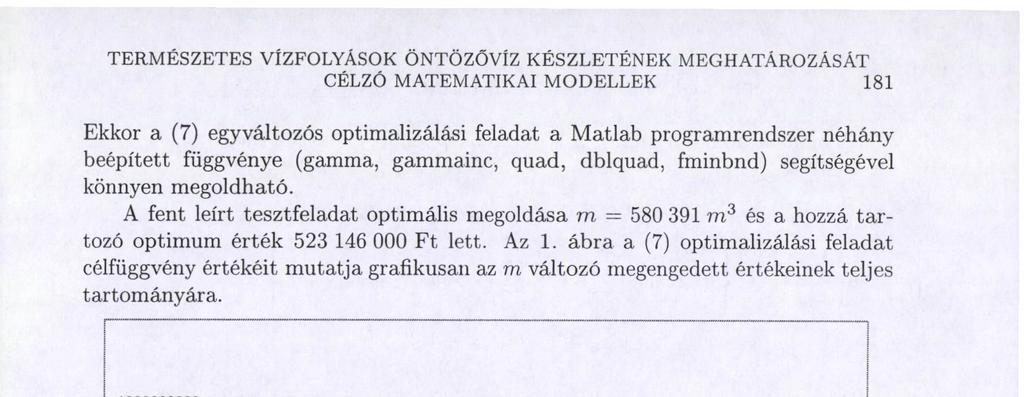 Optimalizálási modell a tározható víz esetére Egymás utáni periódusokat tekintünk és bevezetjük az alábbi jelöléseket: o