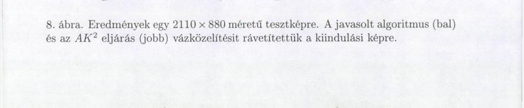 ábra). A hat tesztképre a javasolt és az AK 2 algoritmus futási idejét az 1. táblázat foglalja össze.