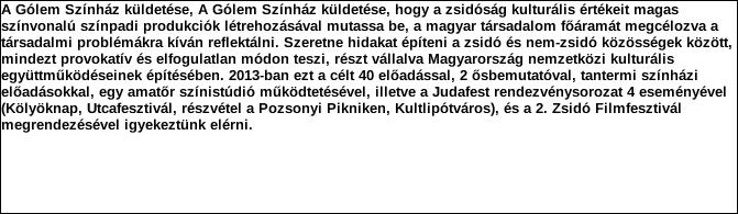 1. Szervezet azonosító adatai 1.1 Név 1.2 Székhely Irányítószám: 2 7 2 1 Település: Pilis Közterület neve: Újerdő Közterület jellege: út Házszám: Lépcsőház: Emelet: Ajtó: 5 1.