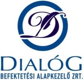 A DIALÓG USD BEFEKTETÉSI ALAP TÁJÉKOZTATÓ Alapkezelő: DIALÓG BEFEKTETÉSI ALAPKEZELŐ Zrt. Székhely: 1037 Budapest, Montevideo utca 3/B. Vezető Forgalmazó: UNICREDIT BANK HUNGARY Zrt.