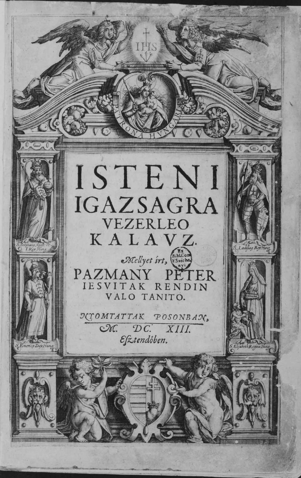 9. Pázmány Péter: Isteni igazsagra vezerleo kalauz.