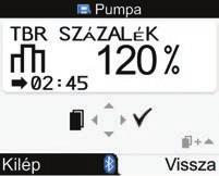 4. 5. 6. j A TBR növeléséhez vagy csökkentéséhez nyomja meg a x illetve a z gombot. j Amikor beállította a megfelelő TBR százalékot nyomja meg a < gombot. Megjelenik a TBR IDŐTARTAM képernyő.