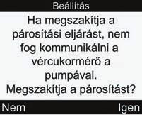 j Vagy, a párosítás elindításához válassza a Következő opciót.